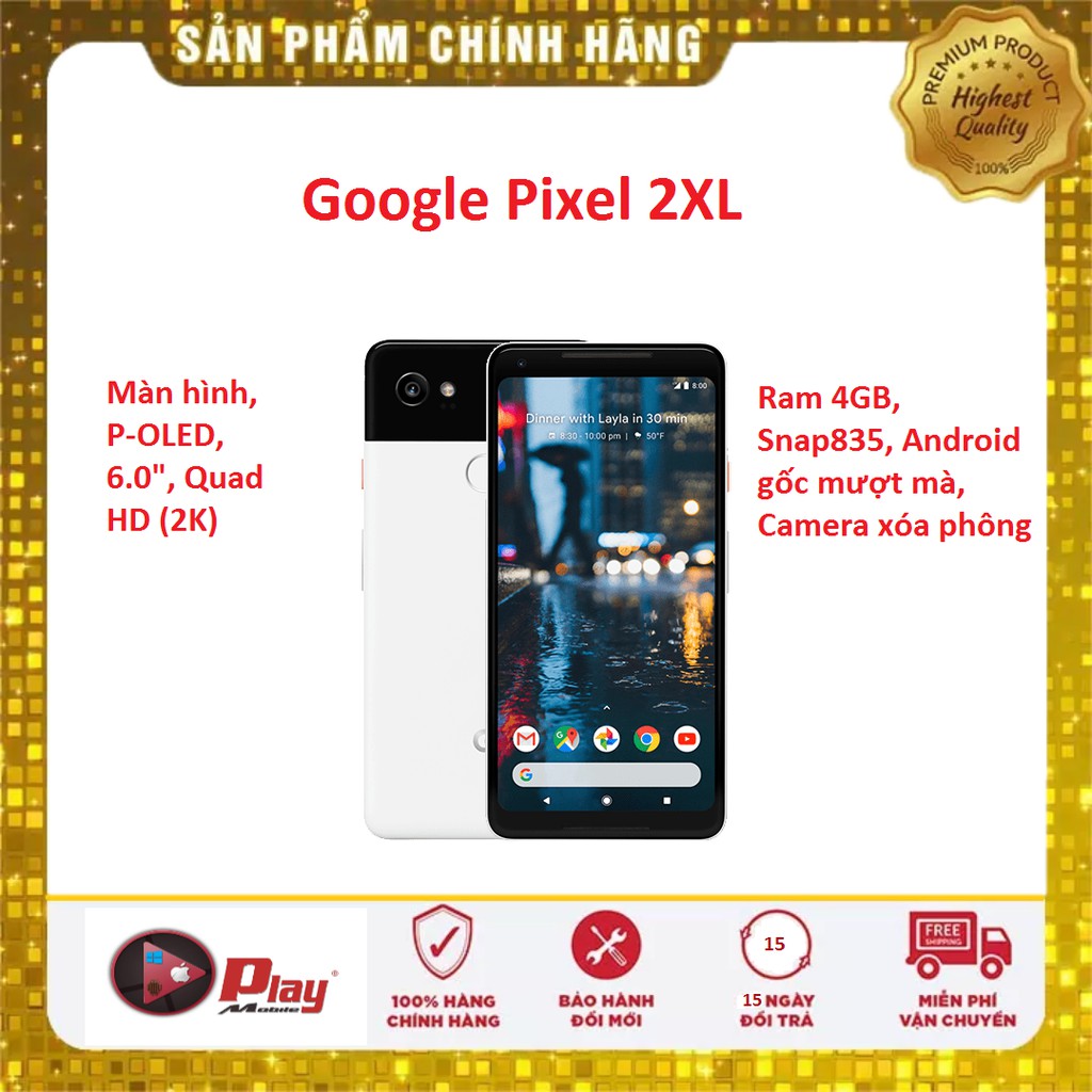 Điện Thoại Google Pixel 2 XL | Android thuần mượt mà - Camera xóa phông đỉnh cao | Tặng đủ phụ kiện