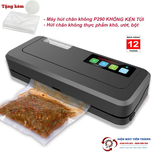 Máy hút chân không cao cấp P290 KHÔNG KÉN TÚI