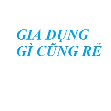 Gia dụng gì cũng rẻ