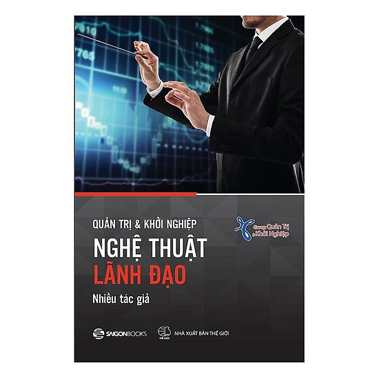 Sách-Quản Trị & Khởi Nghiệp: Nghệ thuật lãnh đạo