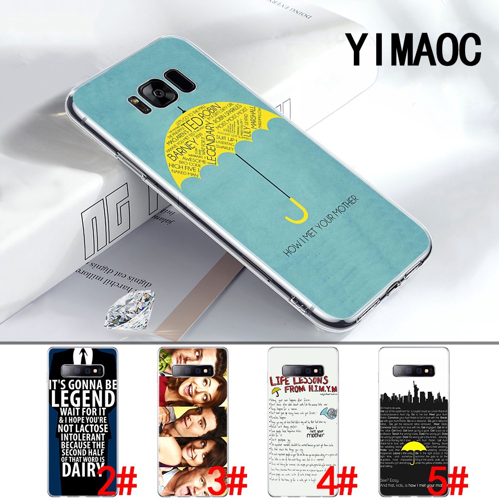 Ốp điện thoại dẻo TPU in chữ How I Met Your Mother cho Samsung Note 8 9 10 Plus M10 M20 M30 M40 J6 Prime J8 165C