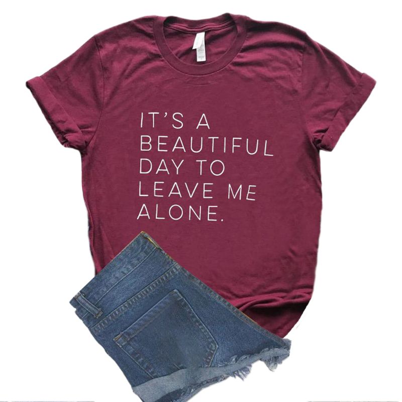 Áo Thun Tay Ngắn In Chữ Its A Beautiful Day To Leave Me Alone Phong Cách Harajuku Thời Trang Mùa Hè Cho Nam Và Nữ