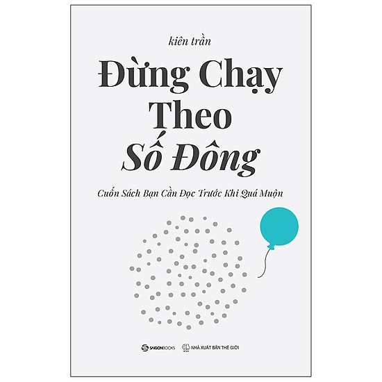 Sách - Đừng Chạy Theo Số Đông - Cuốn Sách Bạn Cần Đọc Trước Khi Quá Muộn