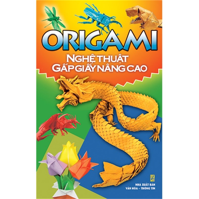 Sách: Origami - Nghệ Thuật Gấp Giấy Nâng Cao