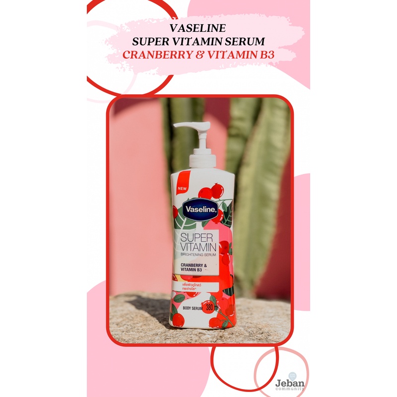 Sữa Dưỡng Thể Siêu Trắng Da Việt Quất Vaseline Super Vitamin Body Serum Cranberry &amp; Vitamin B3 380ml