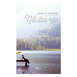 Sách - Nỗi Đau Nào Rồi Cũng Sẽ Qua