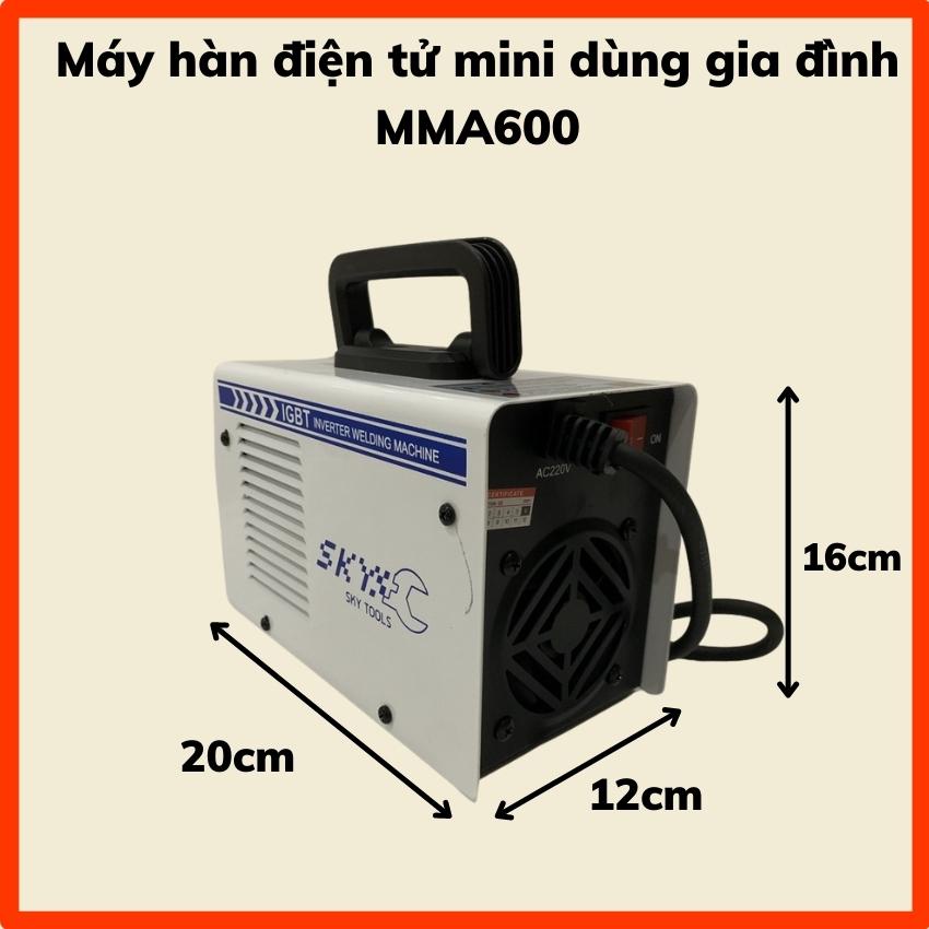 Máy hàn điện tử mini siêu nhỏ MMA600 hàn kéo que 2,5 chính hãng SKY, công nghệ inverter tiết kiệm điện năng