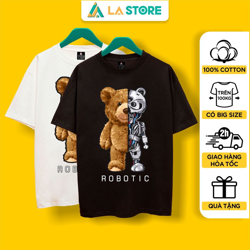 Áo Thun Unisex Cotton Gấu Teddy Robotic Form Rộng Tay Lỡ Nam Nữ Có Big Size | LẠ STORE