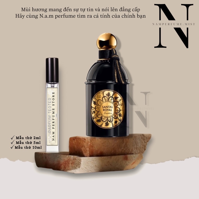 Nước hoa dùng thử Guerlain Santal Royal ( Mẫu Thử 5ml/10m/20ml ) ⁻ᴹᵒᵒˢᵗᵒʳᵉ⁶⁹⁶⁹⁻freeship