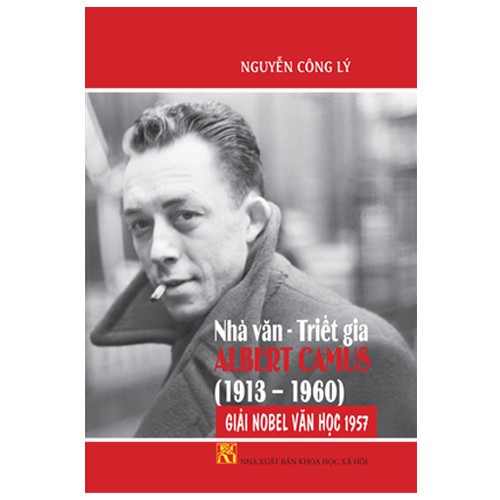 Sách - Nhà Văn Triết Gia Albert Camus (1913-1960) – Nguyễn Công Lý