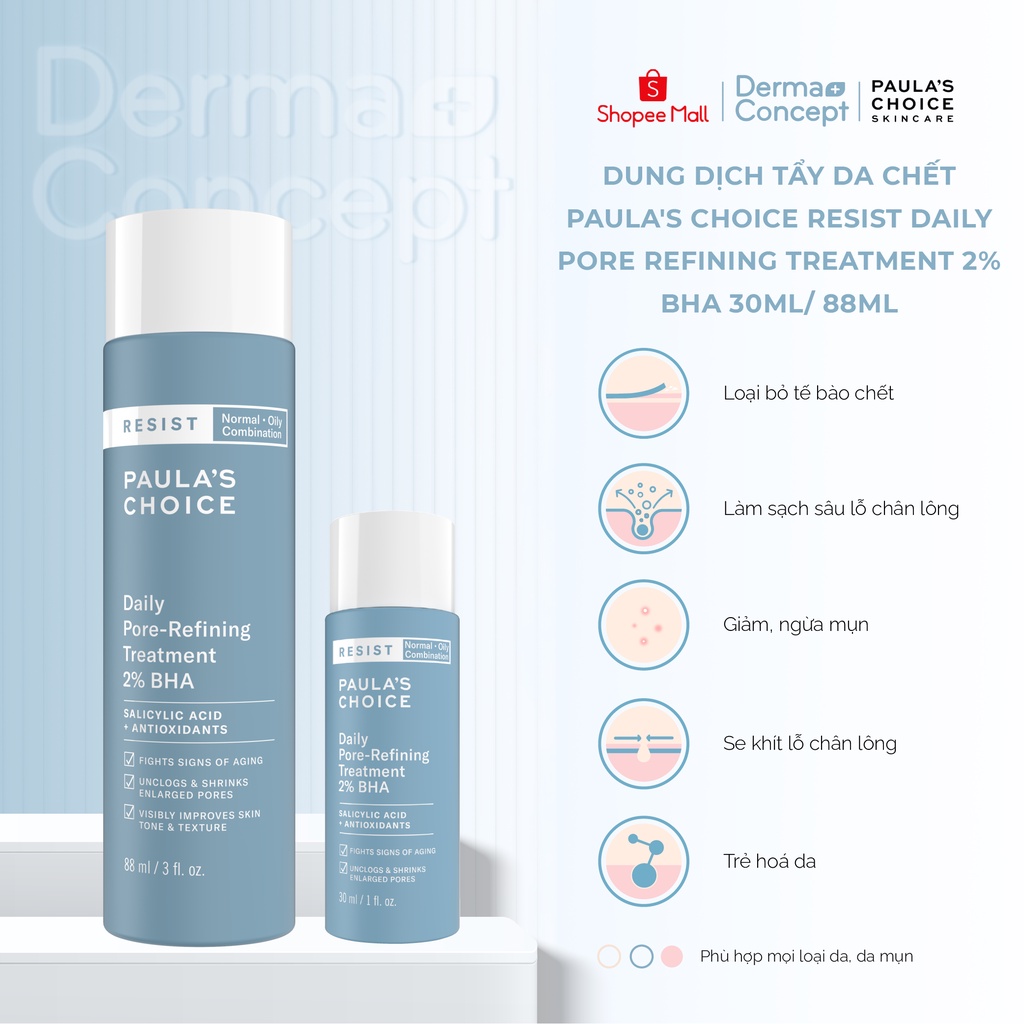 Dung dịch tẩy da chết và trẻ hoá da Paula's Choice Resist Daily Pore Refining Treatment 2% BHA 30m &amp; 88ml [NKCH 100%]