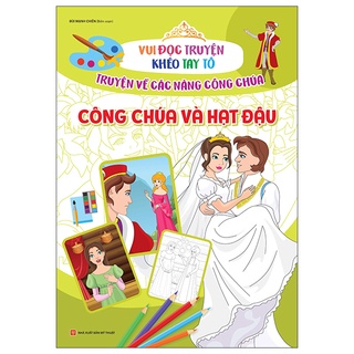 Sách vui đọc truyện khéo tay tô - truyện về các nàng công chúa: công chúa và hạt đậu