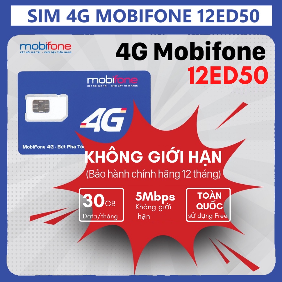 Sim 4g Mobifone 12ED50 Tặng 30GB Tốc độ cao, MAX 5Mbps KHÔNG GIỚI HẠN DUNG LƯỢNG DATA - Dùng Toàn Quốc