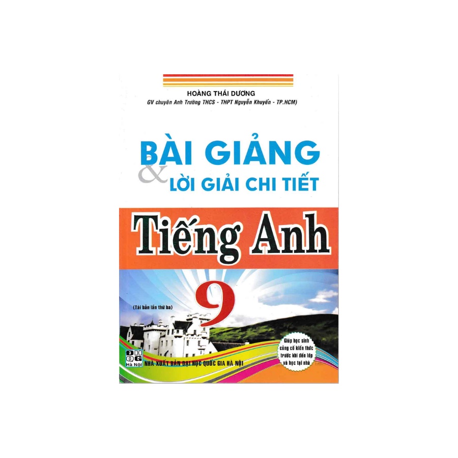 Sách - Bài Giảng Và Lời Giải Chi Tiết Tiếng Anh 9