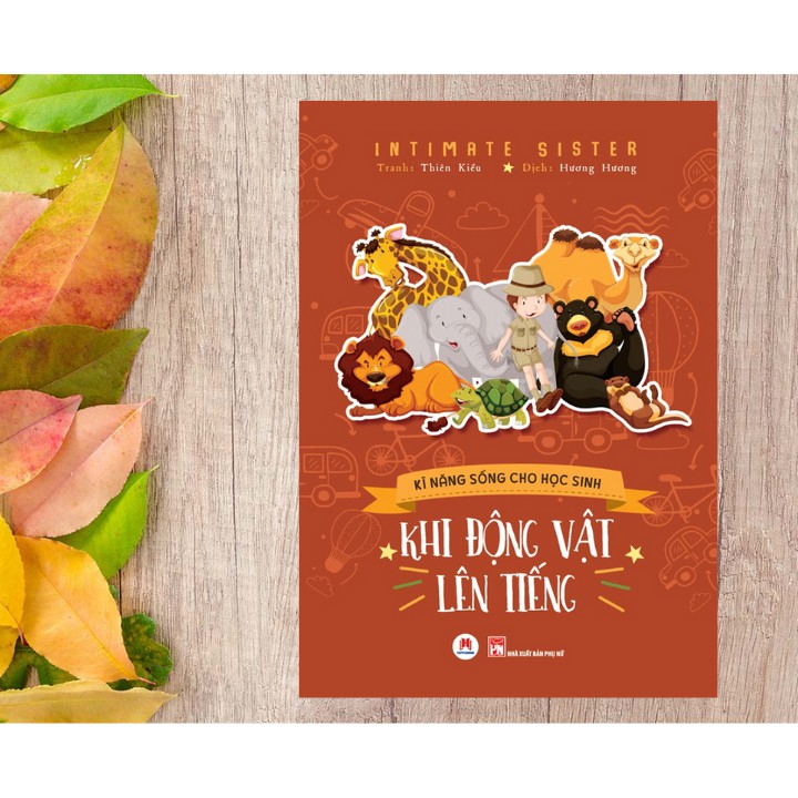 Sách - Kĩ Năng Sống Cho Học Sinh – Khi Động Vật Lên Tiếng