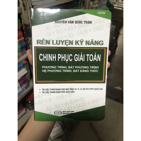 Sách rèn luyện kỹ năng chinh phục giải toán phương trình,bất phương trình,hệ phương trình,bất đẳng thức