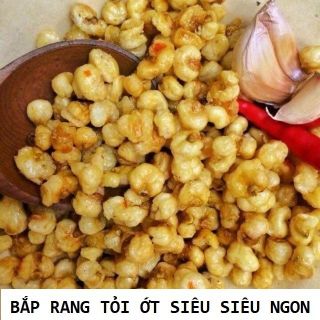 500G BẮP SẤY TỎI ỚT THƠM NGON