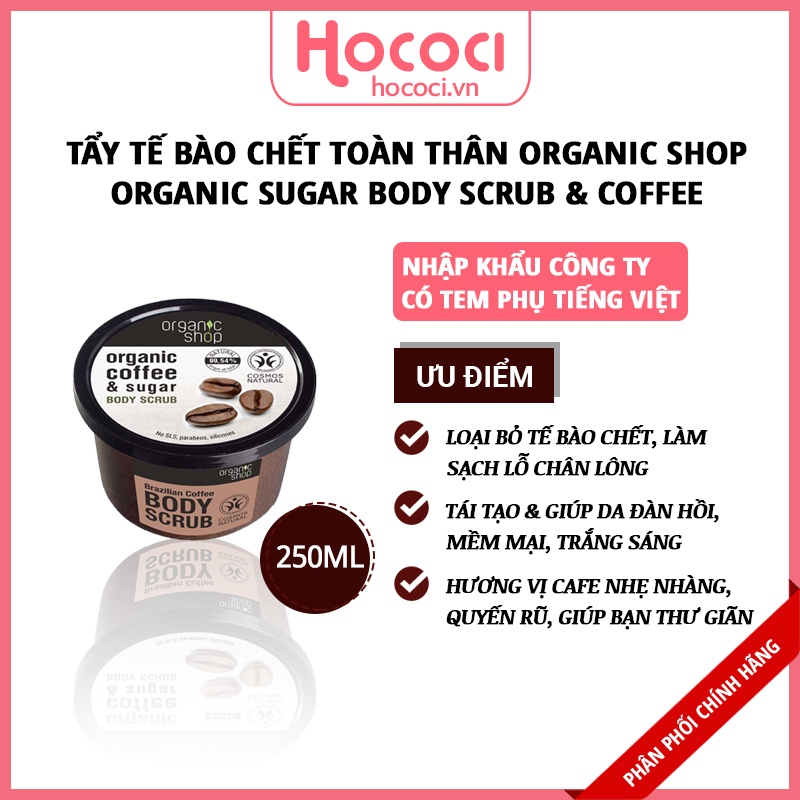 ✅[CHÍNH HÃNG] Tẩy Da Chết Toàn Thân Organic Shop Organic Sugaar Body Scrub &amp; Coffee 250ML