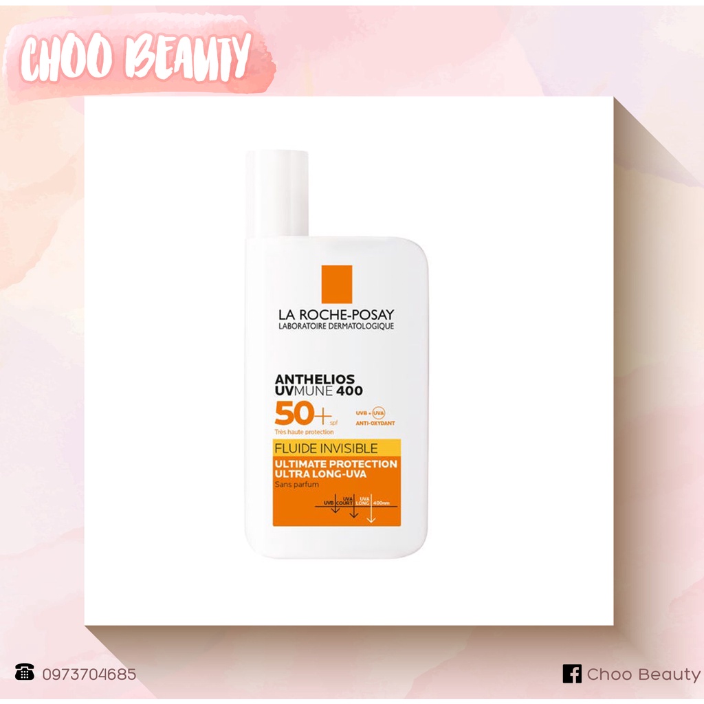 Kem Chống Nắng La Roche Posay ANTHELIOS UVMUNE 400 - Invisible Face Sun Fluid SPF50 +