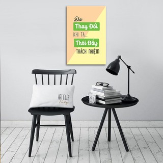 Tranh tạo động lực “Đời thay đổi khi ta thôi đẩy trách nhiệm” W1347