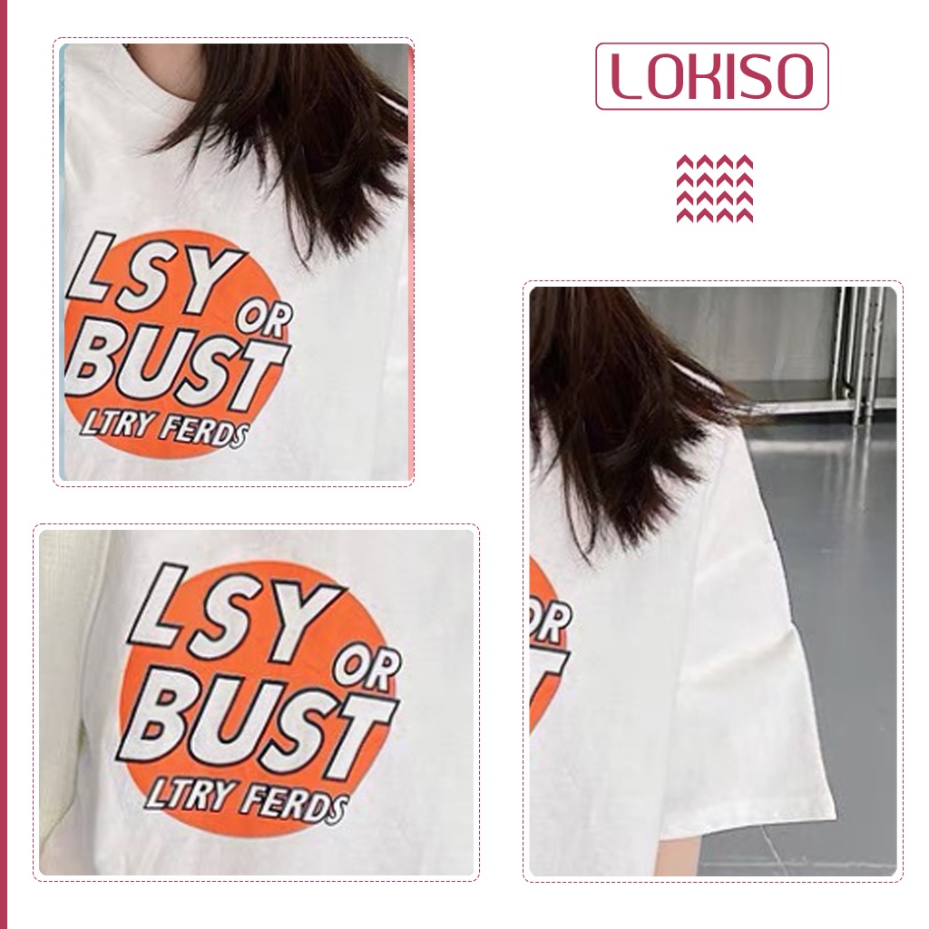 Áo thun unisex tay lỡ cổ tròn nam nữ Lsy Or Bust bigsize form rộng LOKISO AT07