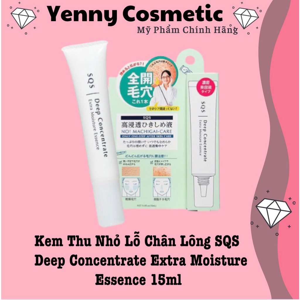 Kem Thu Nhỏ Lỗ Chân Lông SQS Deep Concentrate Extra Moisture Essence 15ml