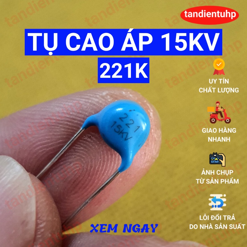 Tụ cao áp - Tụ gốm cao áp 15KV 101K, 101, 221K, 221, 471K, 471, 102K, 102, 222K, 222.