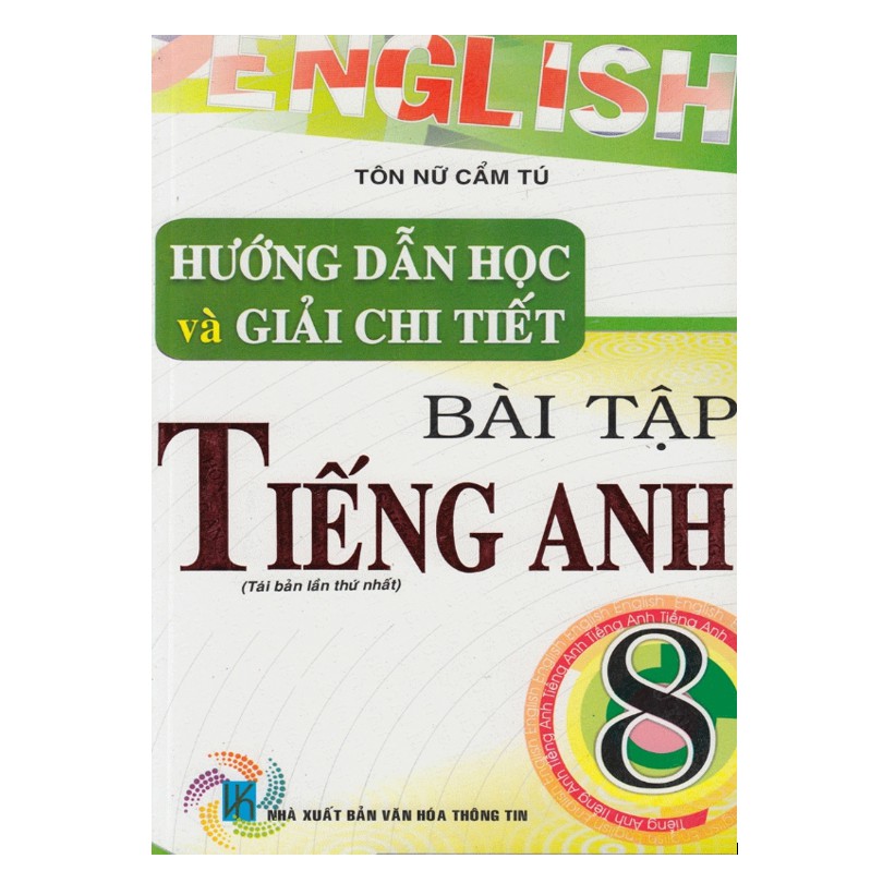 Sách - Hướng Dẫn Học Và Giải Chi Tiết Bài Tập Tiếng Anh 8