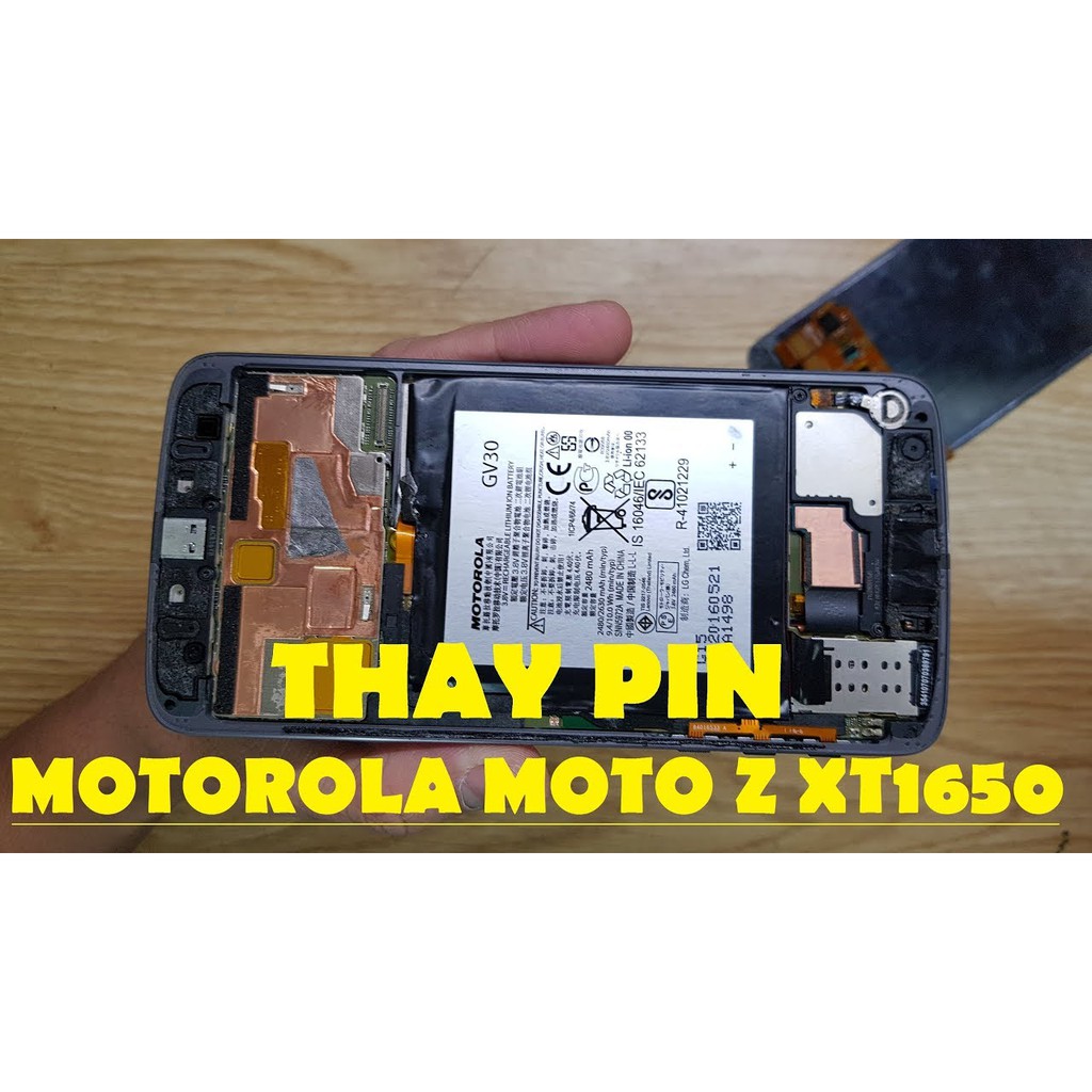 Thay pin Motorola Moto Z (XT1650) GV30 2630mAh Zin - Bảo hành 3 tháng