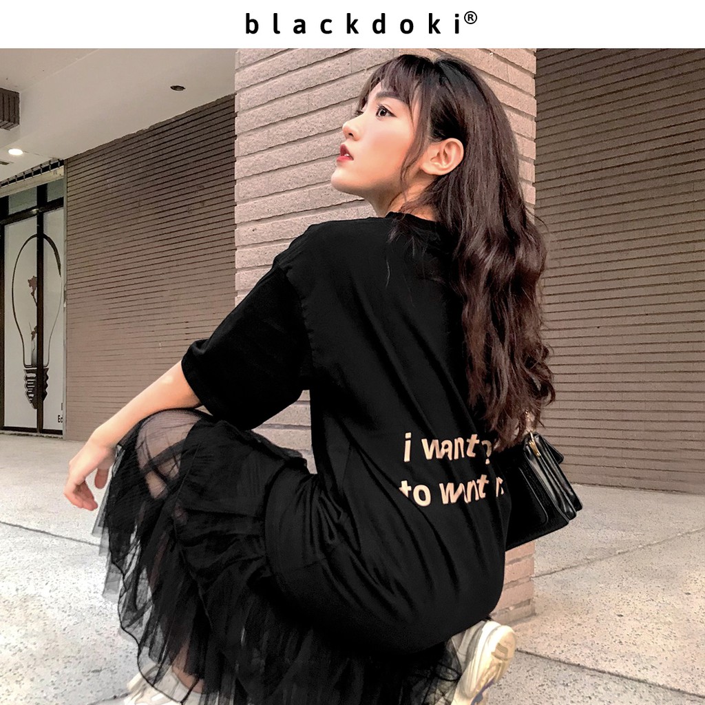 Áo thun nữ BLACKDOKI-I WANT U , áo phông basic cá tính dáng rộng tay lỡ cá tính M85