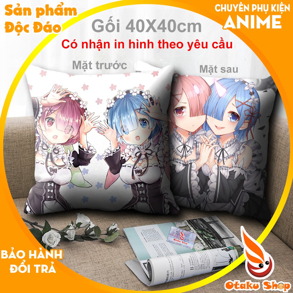 Áo gối, bao gối, gối tựa lưng, gối sofa 40x40 Re:Zero kara Hajimeru Isekai Seikatsu- Rem Ram - Otaku Shop