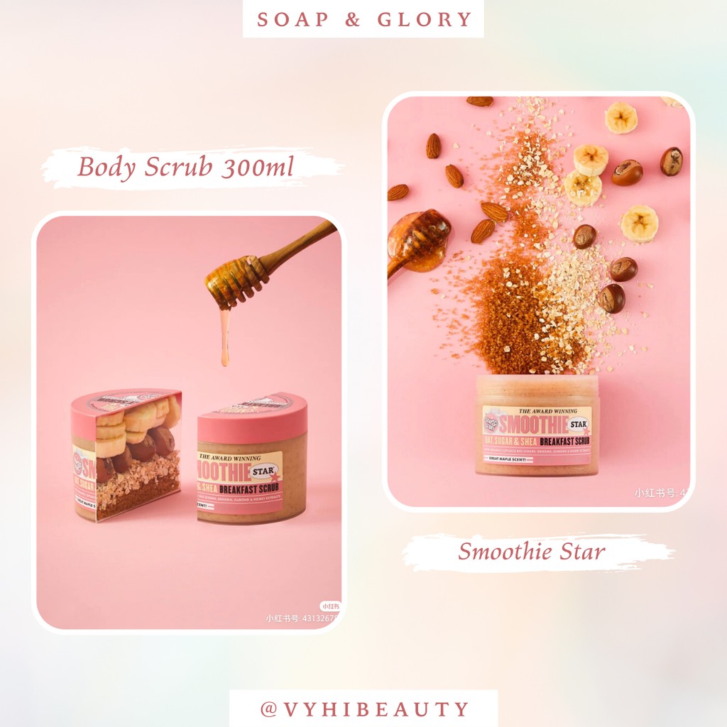 Tẩy da chết Soap &amp; Glory Smoothie Star Breakfast Scrub 300ml