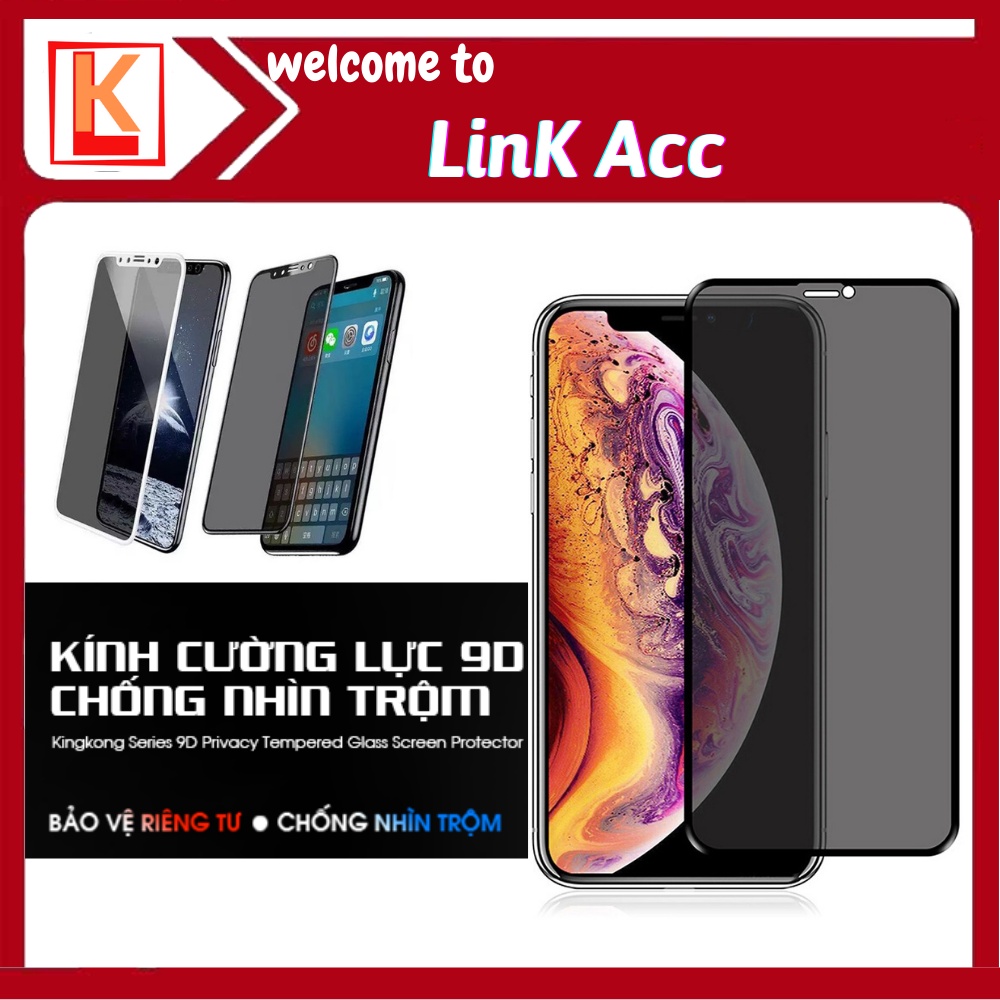 Kính cường lực chống nhìn trộm full màn KingKong cho iphone 7plus/8plus/x/xs/xr/xsmax/11/11promax