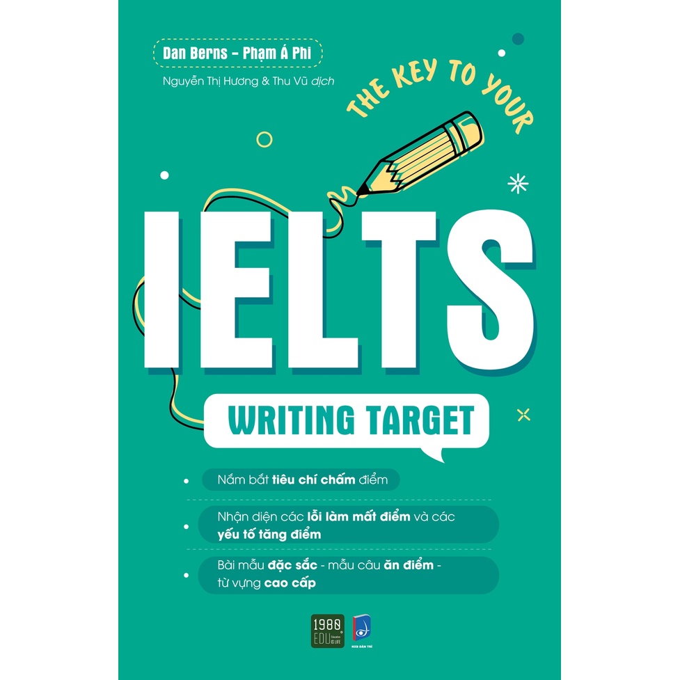 Sách - The Key To Your Ielts Writing Target (Dan Berns, Phạm Á Phi - 1980)