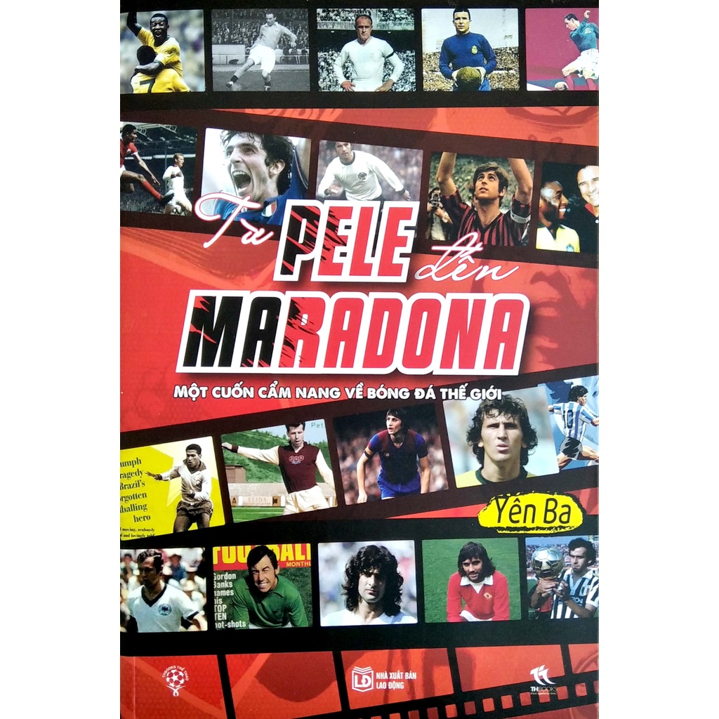 Sách - Từ Pele đến Maradona - Một Cuốn Cẩm Nang Về Bóng Đá Thế Giới - MQ