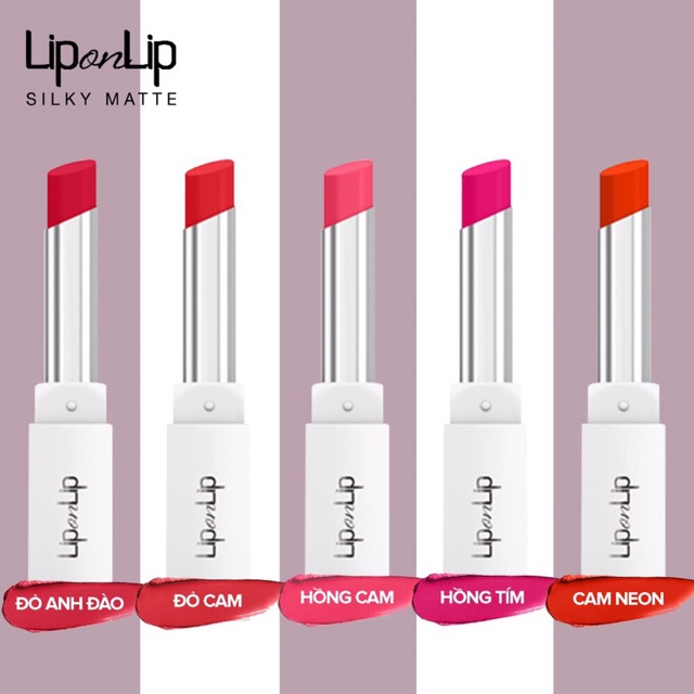 Son lỳ đẹp không vỏ Lip On Lip Silky matte 2.2g đủ màu: đỏ anh đào, đỏ cam, hồng cam, hồng tím, cam neon