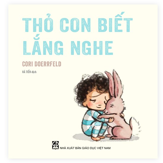 Sách truyện Thỏ con biết lắng nghe