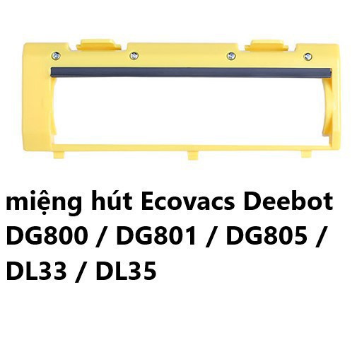 Miệng Hút Robot Hút Bụi Ecovacs Deebot DG800 , DG801 , DG805 , DL33 , DL35 Chính Hãng Rẻ