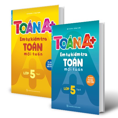 Sách Combo Toán A+ Em Tự Kiểm Tra Toán Mỗi Tuần Lớp 5 (2 tập)