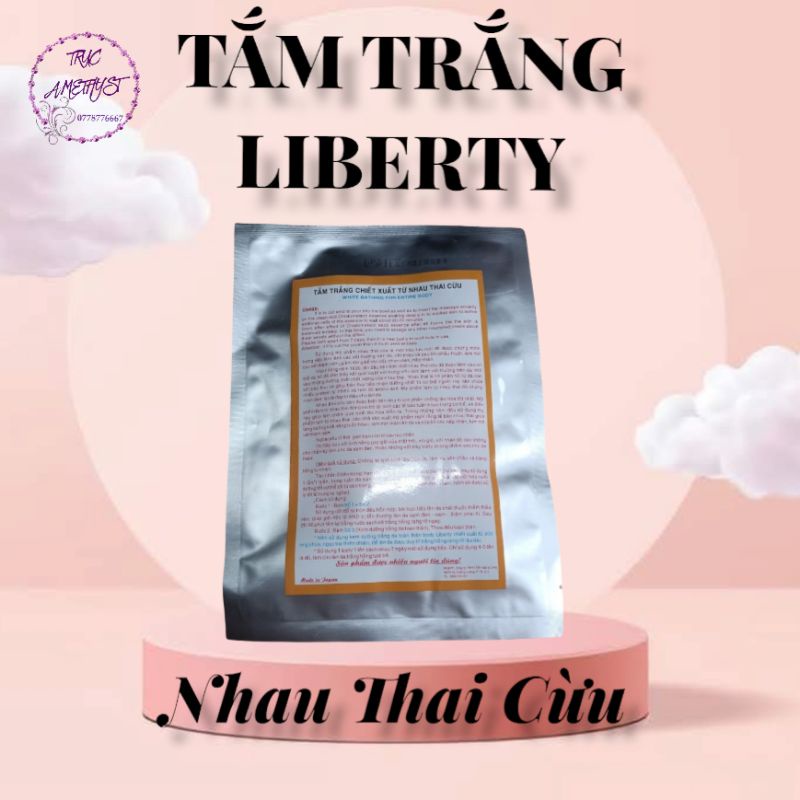 TẮM TRẮNG LIBERTY NHAU THAI CỪU