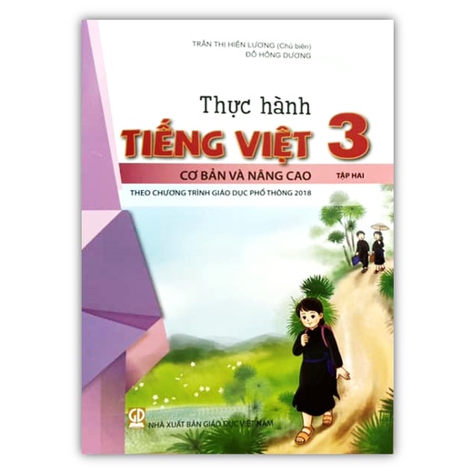 Sách - Thực hành tiếng việt 3 cơ bản và nâng cao - tập 2 ( Theo chương trình giáo dục phổ thông 2018 )