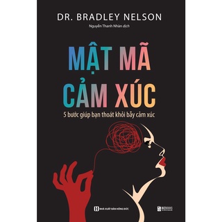 Sách - Mật mã cảm xúc: 5 bước giúp bạn bước ra bẫy cảm xúc