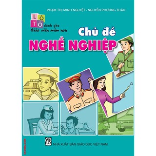 Flash card - Lô tô dành cho giáo viên mầm non - Chủ đề: Nghề nghiệp