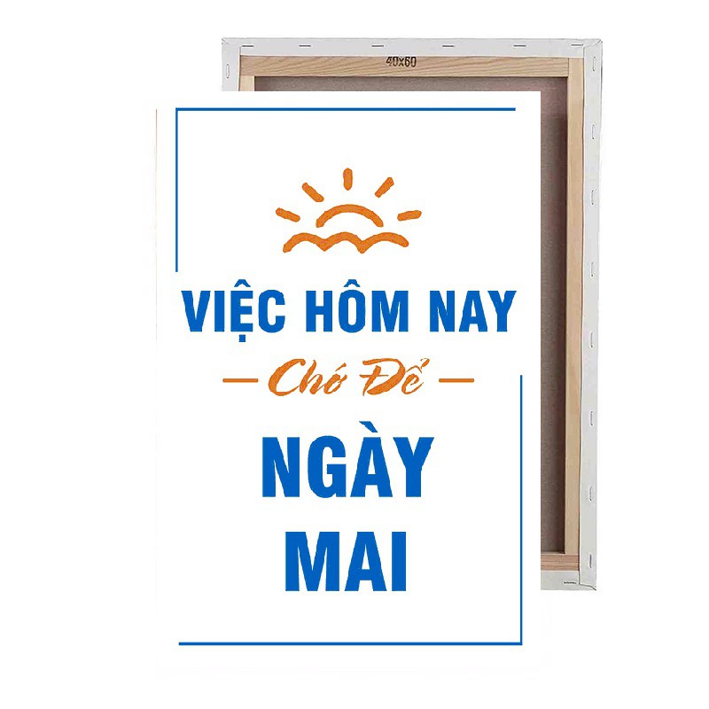Tranh Treo Tường 40x60 Việc Hôm Nay Chớ Để Ngày Mai - Newshop - NS05