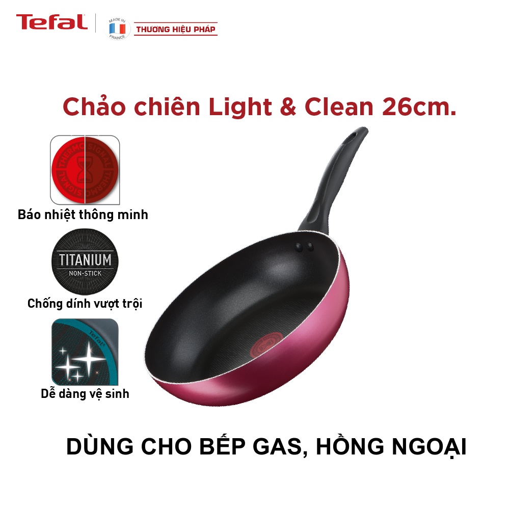 Tefal- Không dùng bếp từ- Chảo chiên Light &amp; Clean B2240596 size 26cm, hàng chính hãng