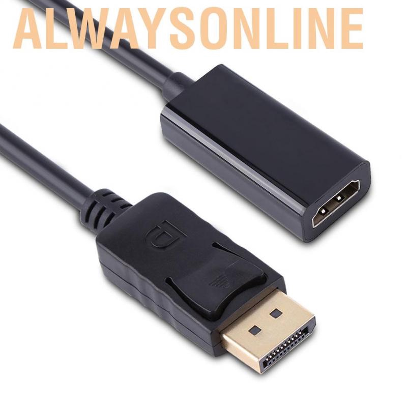 Alwaysonline DP Displayport Male to HDMI Female Cable Adapter - intl