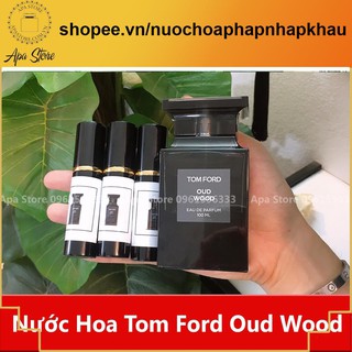 Nước Hoa TF Oud Wood Dung Tích 5ml 10ml [cam kết hàng chuẩn]
