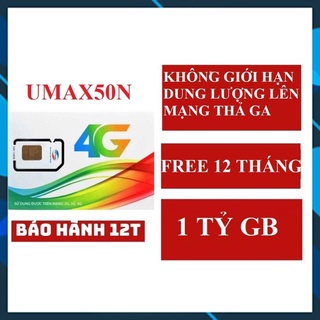 SIM 4G 1 NĂM SIM VIETTEL UMAX50N 1 TỶ GB KHÔNG GIỚI HẠN DATA 12UAMAX50N