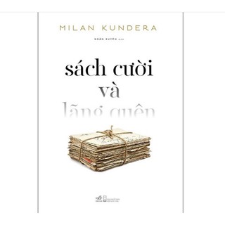 Sách Nhã Nam - Sách cười và Lãng quên