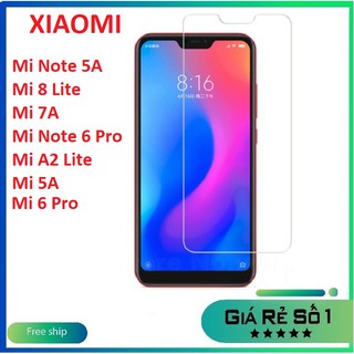 Kính cường lực  Xiaomi Mi Note 5A/ Mi 8 Lite/ Mi 7A/ Mi 6 Pro/ Note 6 Pro/ Mi A2 Lite trong suốt không full màn hình